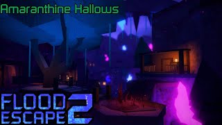 Amaranthine Hallows Easy  Flood Escape 2 Community Maps [upl. by Irami]