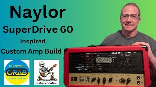 Naylor SD60 inspired amp Built by CrabGuitarEffects [upl. by Nnaeiram941]