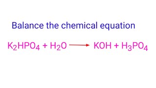 K2HPO4H2OKOHH3PO4 balance the chemical equation mydocumentary838 hashtagvideo youtubevideo [upl. by Nelli377]