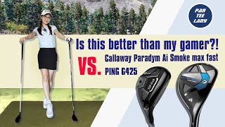 Is this better than my gamer  Callaway Paradym Ai Smoke max fast vs PING G425 [upl. by Hearn148]