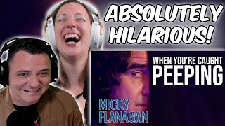 Micky Flanagans To Catch a Peeper Bit Will Have You in Stitches REACTION [upl. by Dalt]