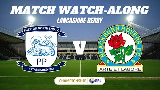 PRESTON vs BLACKBURN  Match Watch Along [upl. by Elish352]