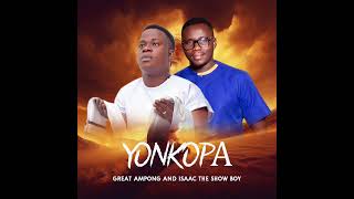 GREAT AMPONG amp Isaac ShowBoy  Yonko Pa  official audio [upl. by Rehpinej]