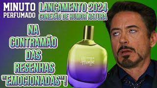 Conexão de Humor Natura Lançamentos 2024 [upl. by Cassil]