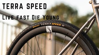 Continental Terra Speed Gravel Tyre Review  Live Fast Die Young [upl. by Tippets]