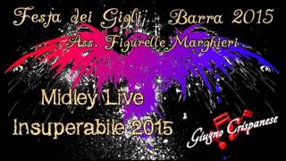 Midley Live 2015 Presa diretta Insuperabile la Mancos 4K [upl. by Friday188]