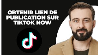 Comment Obtenir Le Lien De Votre Publication TikTok Now [upl. by Olsen]