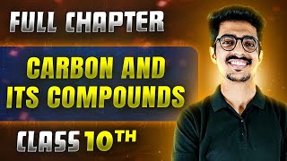 Carbon And Its Compounds FULL CHAPTER  Class 10th Science  Chapter 04  Udaan [upl. by Dremann]