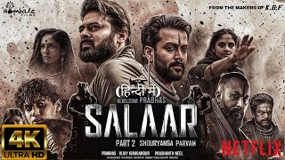 Salaar Part 2 Shouryanga Parvam  Full HINDI DUBBED Movie 4K HD Facts  Prabhas  ShrutiPrithviraj [upl. by Eramat]