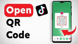 How To Open Your Tiktok QR Code  Full Guide [upl. by Adnat411]