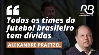 quotAté o Palmeiras tem dívidaquot comenta Alexandre Praetzel [upl. by Nereen]