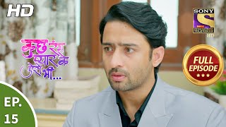 Kuch Rang Pyaar Ke Aise Bhi  Ep 15  Full Episode  30th July 2021 [upl. by Drisko337]