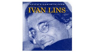 Ivan Lins  quotViestequot A Doce Presença de Ivan Lins1994 [upl. by Gypsie]