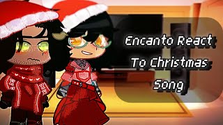 Encanto React To Christmas especial Song  Family madrigal  Original  By me  Lazy [upl. by Desdamona]