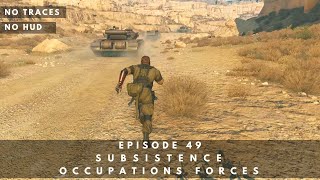 MGSV TPP  Ep 49  Occupation Forces SUBSISTENCE  No Traces  No HUD  Perfect Stealth [upl. by Aguste]