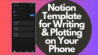 Plotting or Drafting a Novel on Your Phone Using Notion [upl. by Dieball45]