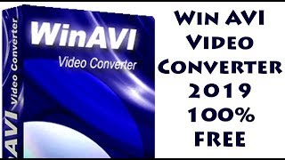 WinAVI Video Converter 2019 FREE [upl. by Town]