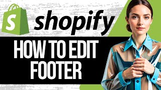 Shopify Footer Customization Tutorial  How to Edit Your Shopify Footer [upl. by Linell349]