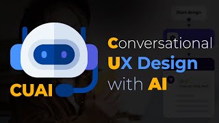 Conversational UX Design with AI CUAI [upl. by Malynda]