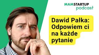 Odpowiem ci na każde pytanie – Dawid Pałka podcast [upl. by Enirrok]