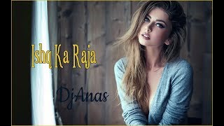 Ishq Ka Raja  Addy Nagar DjAnas Hamsar Hayat  New Hindi Songs 2019 [upl. by Silera]