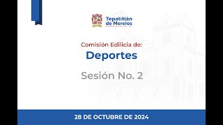 2024 10 28 Comisión Edilicia de Deportes 2 [upl. by Eserahs466]