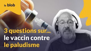 3 questions sur le vaccin contre le paludisme  Interview [upl. by Ameen853]