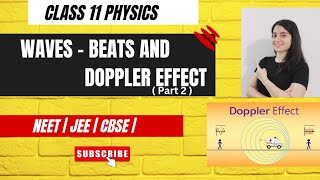 Class 11 Physics Waves Part 2  Beats  Doppler Effect  Interference  NEET I JEE  CBSE [upl. by Kelwunn768]