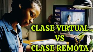 CLASES VIRTUALES VS CLASES REMOTAS [upl. by Rebeca353]