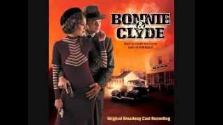 17 quotRaise a Little Hell Reprisequot Bonnie and Clyde Original Broadway Cast Recording [upl. by Naaitsirhc]