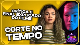 O FINAL EXPLICADO DE CORTE NO TEMPO Crítica e análise do filme da Netflix [upl. by Ennadroj]