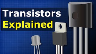 Transistors Explained  How transistors work [upl. by Possing254]