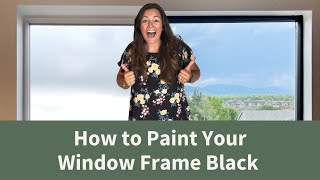 Black Window Frame Tutorial [upl. by Nyberg]