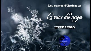 La reine des neiges  Les contes dAndersen Livre audio [upl. by Waal]