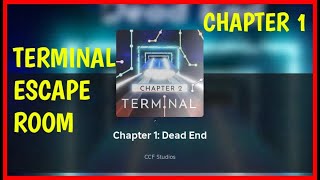 Roblox TERMINAL ESCAPE ROOM CHAPTER 1 Walkthrough [upl. by Celisse]