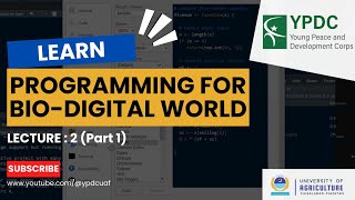 Programming for BioDigital World Lecture02Part01 Under Peer Mentorship Program quotYPDCUAFquot [upl. by Pattie]