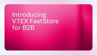 VTEX Vision Spring 24 FastStore B2B [upl. by Nitsur485]