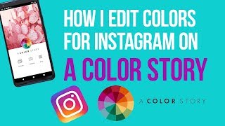 How I Edit Colors for Instagram A Color Story App Tutorial [upl. by Sarge394]