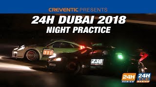 Hankook 24H Dubai 2018  Night Practice [upl. by Martainn]