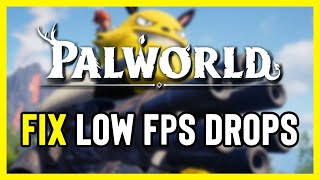 How to FIX Palworld Low FPS Drops  FPS BOOST [upl. by Allehcram]