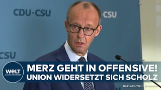 BEBEN IN BERLIN Merz knallhart Neuwahlen jetzt Union widersetzt sich Vorschlag von Kanzler Scholz [upl. by Gnus700]