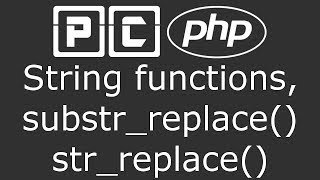 PHP beginners tutorial 25  string functions substr replace and str replace [upl. by Irap]