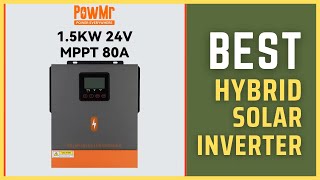 Best Hybrid Solar Inverter  PowMr 12V 24V Hybrid Solar Inverter Review in 2024 [upl. by Ellmyer]