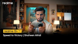 realme 13 5G  Speed to Victory  Shaheen Afridi [upl. by Balduin]