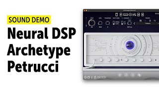 Neural DSP Archetype Petrucci  Sound Demo no talking [upl. by Yffat]