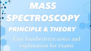 MASS SPECTROSCOPY  PRINCIPLE  THEORY  Easy handwritten notes and explanation for exams [upl. by Esinad]