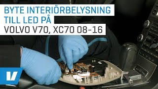 Byte interiörbelysning till LED på Volvo V70 XC70 0816  VPARTSSE [upl. by Aivuy308]