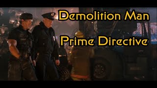 Demolition Man Review Spoilers Prime Directive [upl. by Alym]