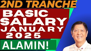 MAGKANO ANG BASIC SALARY FOR 2ND TRANCHE JANUARY 2025 [upl. by Rhodie]