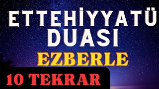 Ettehiyyatü Duası ezberle  Ettahiyyatü duası 10 Tekrar  Tahiyyat duası okunuşu [upl. by Hadley]